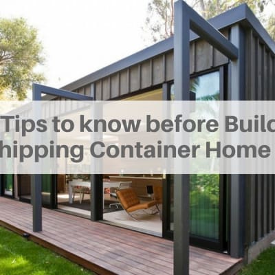 12 Tips You Need to Know Before Building a Shipping Container Home