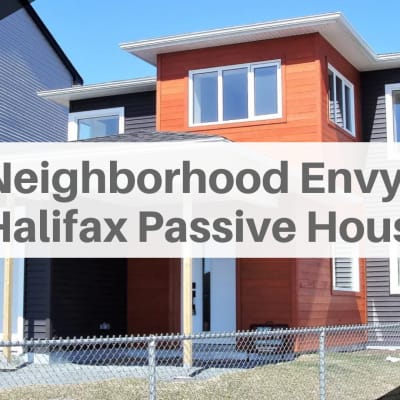 The Passive House That Has Halifax Talking