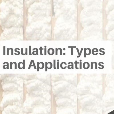 Types of Insulation and their Applications