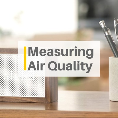 Measuring Air Quality in Your Home 