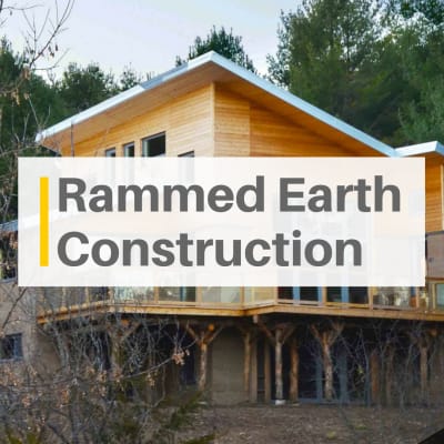 Rammed Earth Home Construction: A Surprising Alternative 