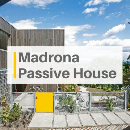 The Madrona Passive House