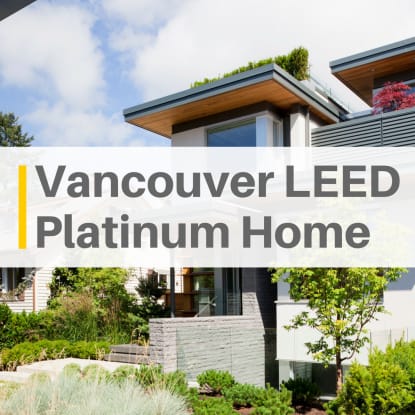 Vancouver’s First LEED Platinum Home, 8 Years Later