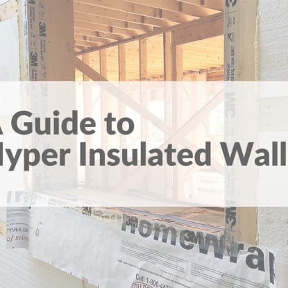 guide to hyper insulated walls