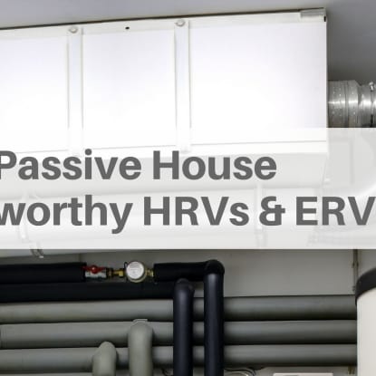 hrvs and ervs for passive house design