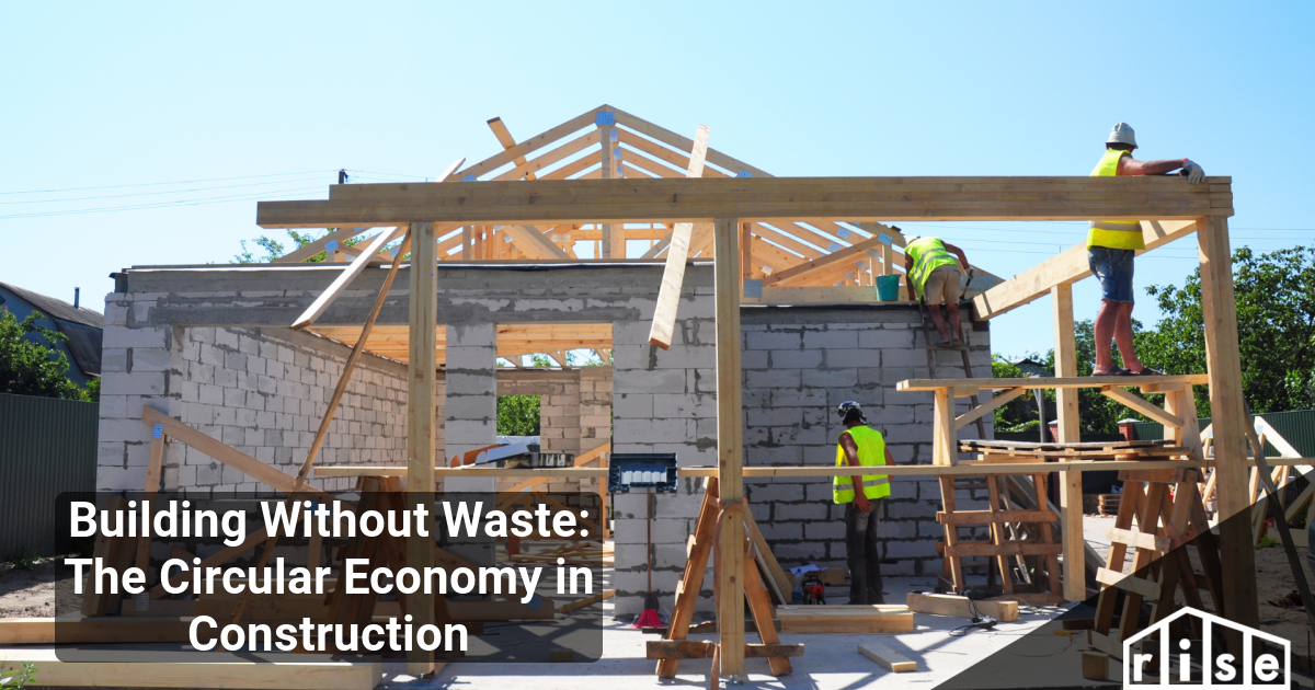Building Without Waste: The Circular Economy in Construction