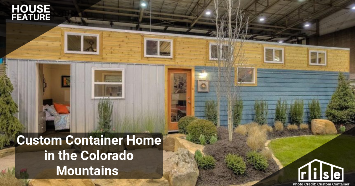 Custom Container Home in the Colorado Mountains