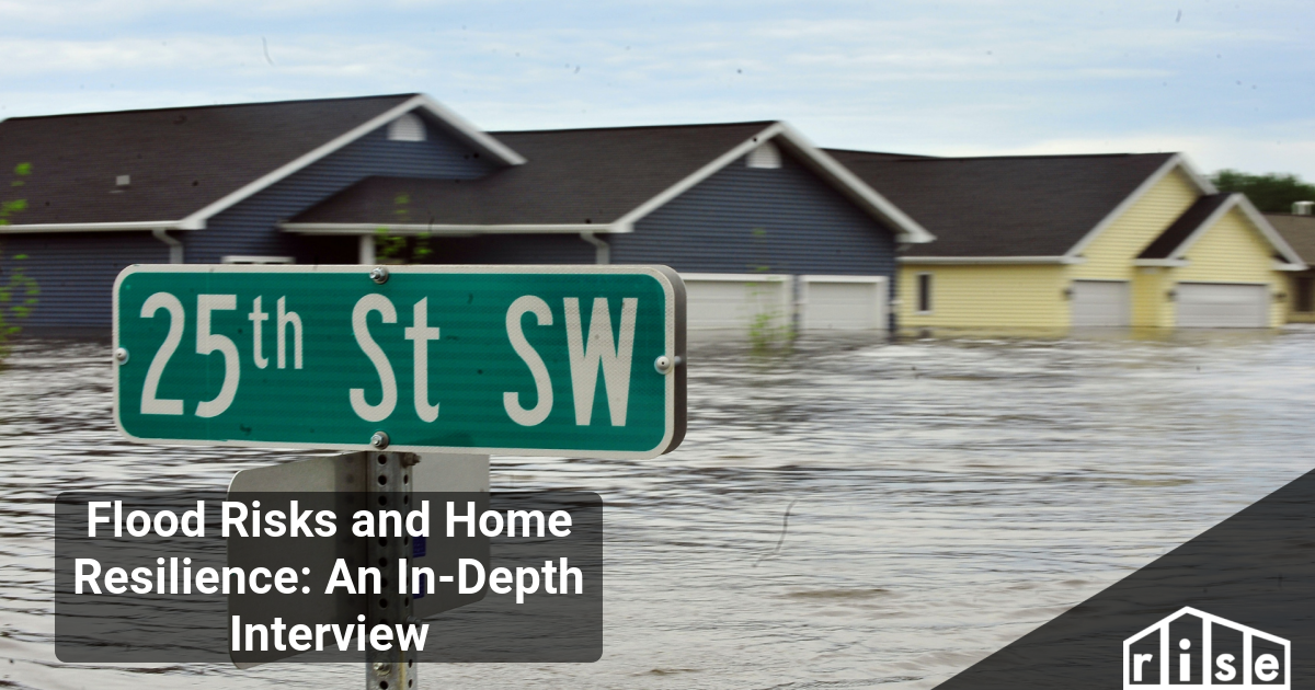 Flood Risks and Home Resilience: An In-Depth Interview