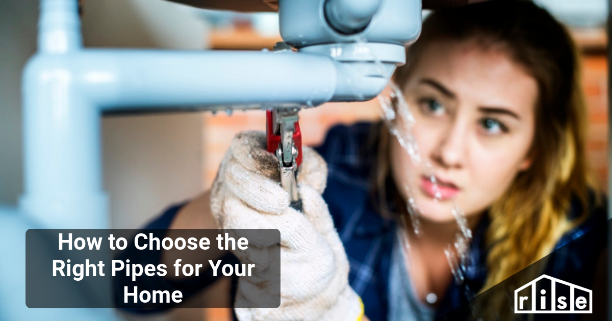 How to Choose the Right Pipes for Your Home