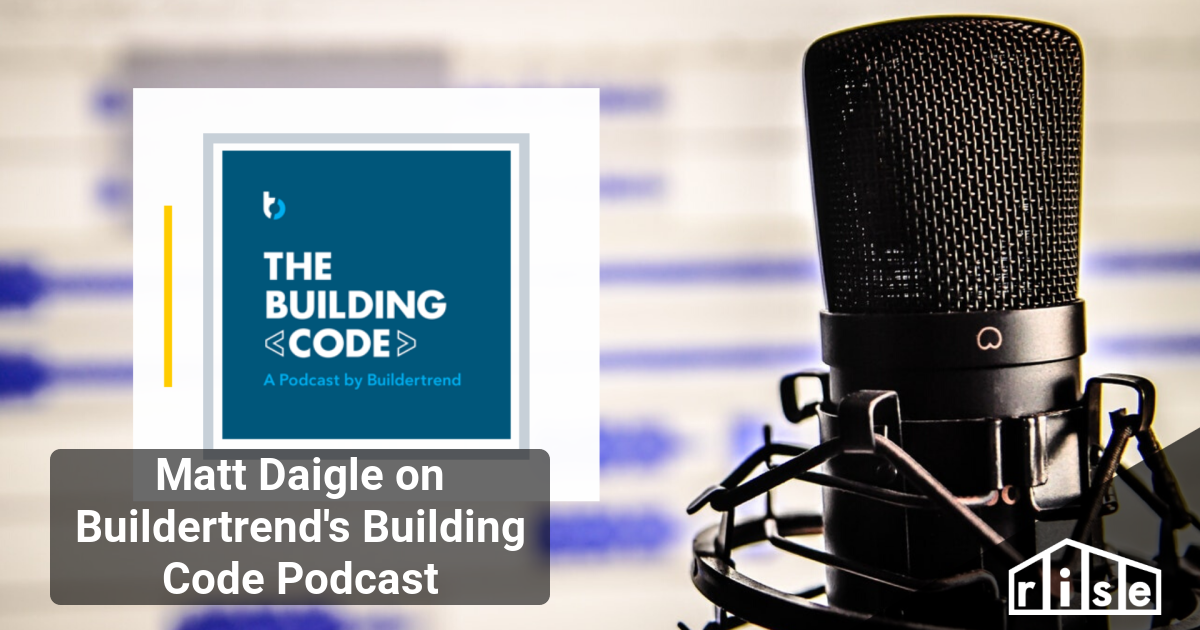 Matt Daigle on Buildertrend's Building Code Podcast