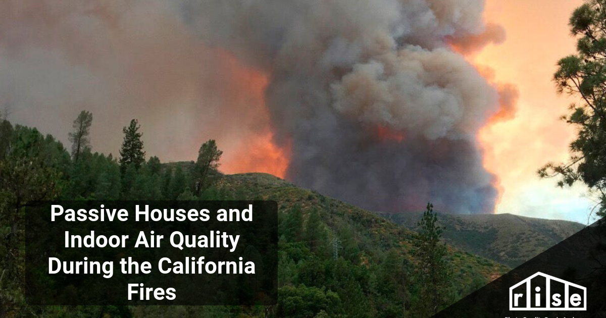 Passive Houses and Indoor Air Quality During the California Fires
