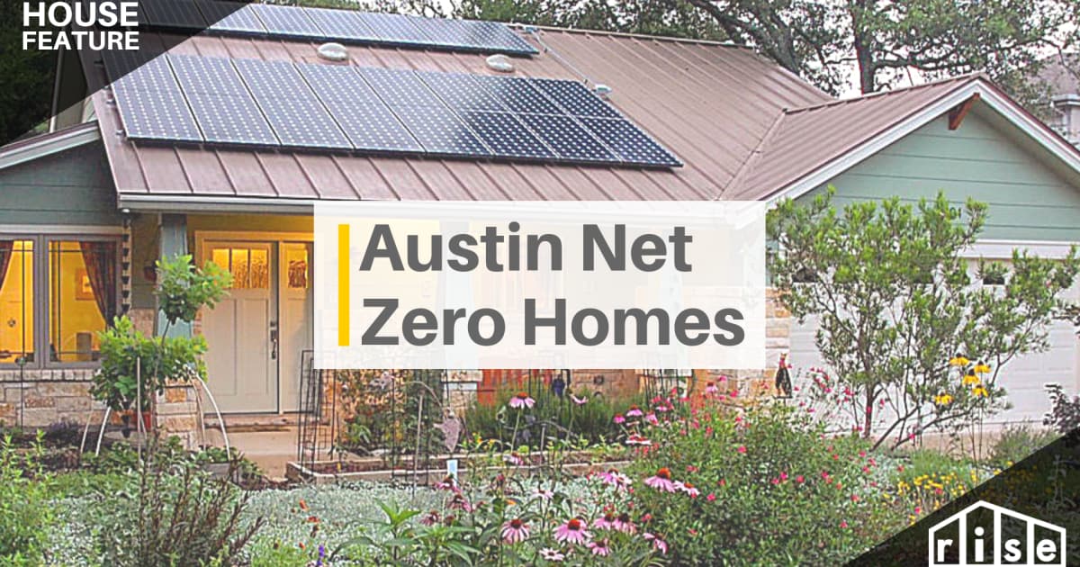 Two Important Net Zero Homes In Austin