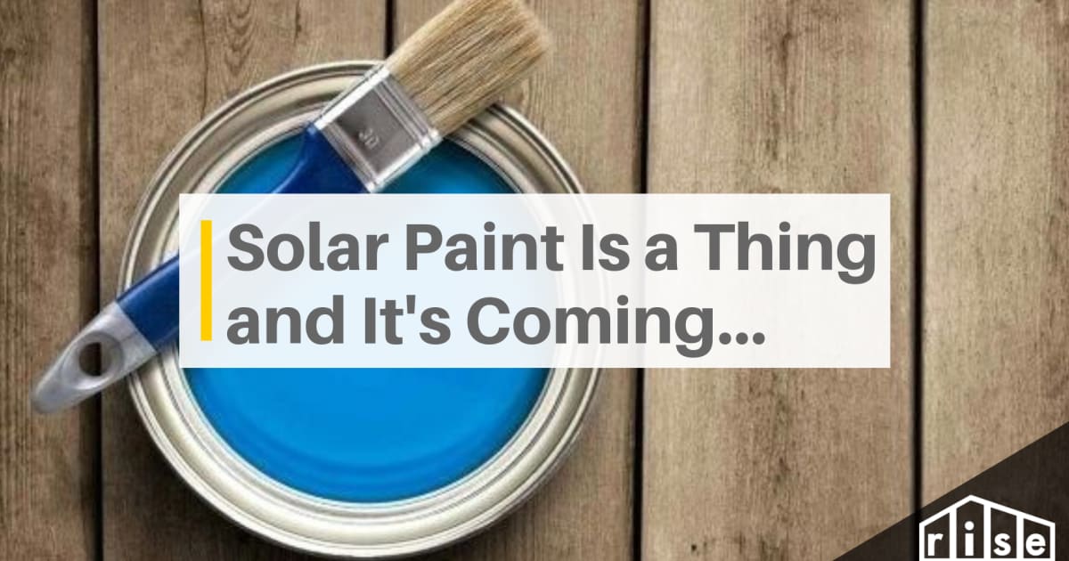Solar Paint is a Thing, and it's Coming...