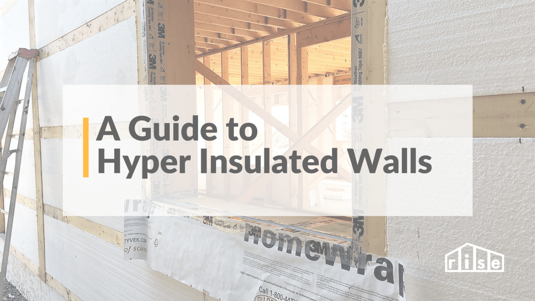 guide to hyper insulated walls