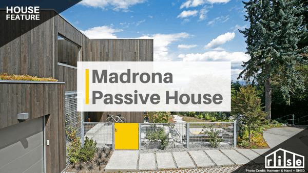 madrona passive house seattle