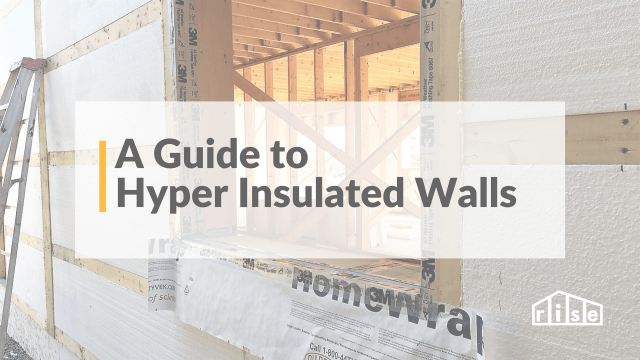 guide to hyper insulated walls