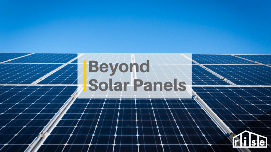 Beyond Solar Panels