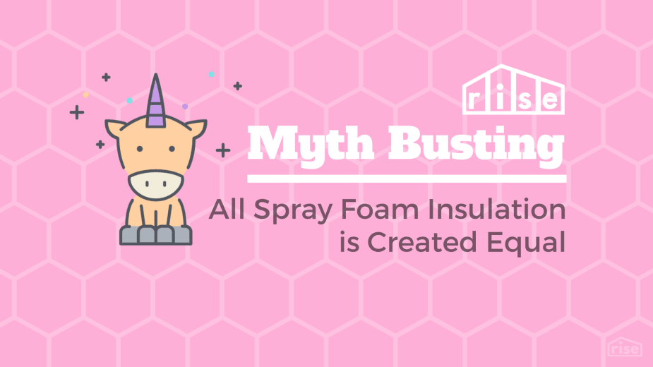 Myth Busting Spray Foam Insulation