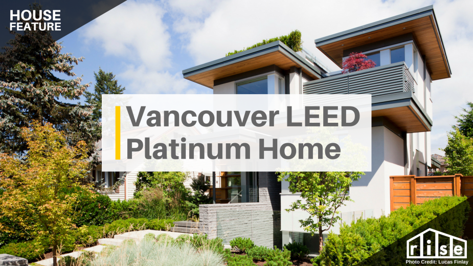 Vancouver's First LEED Platinum Home 8 years later