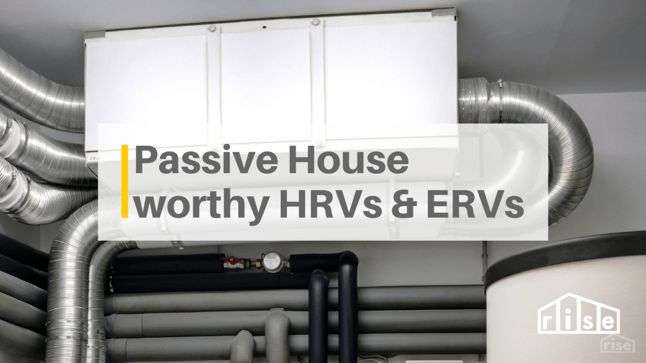 hrvs and ervs for passive house design