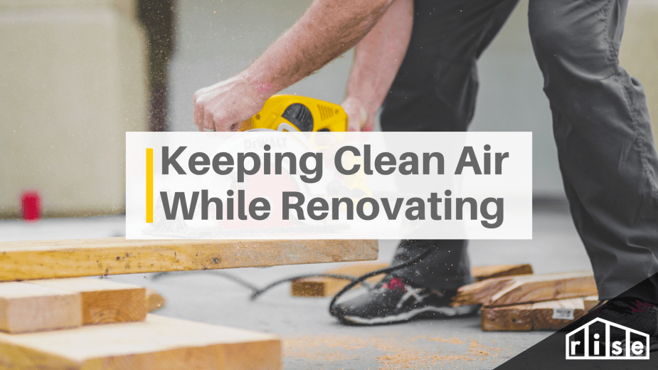 keeping clean air while renovating