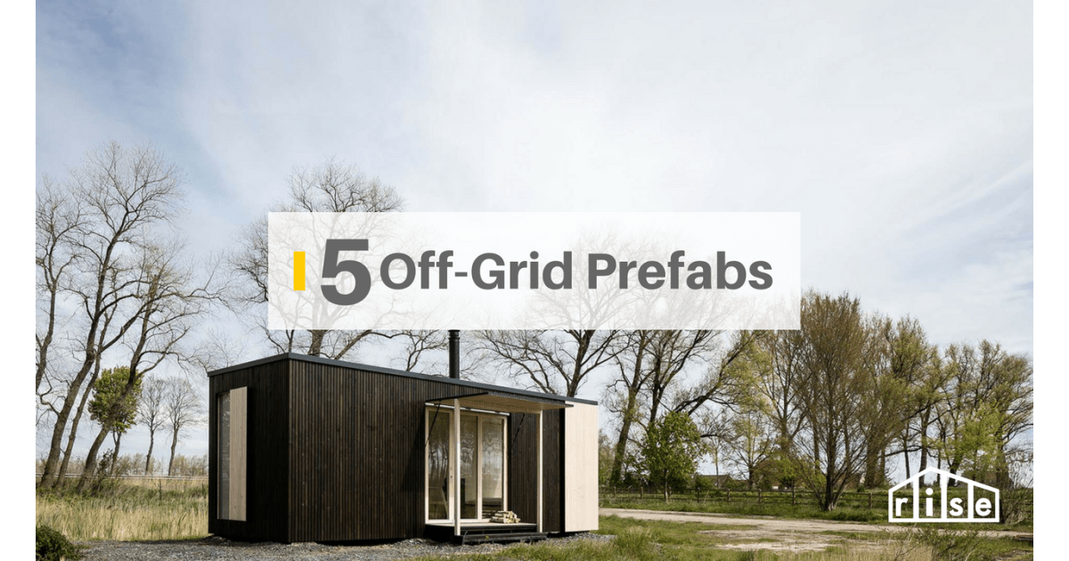 5 Stunning Prefab Offgrid Homes (with prices)