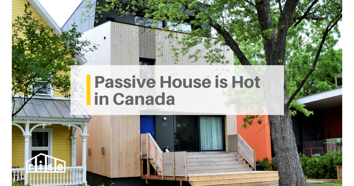 Why Passive House is TakingOff in Canada