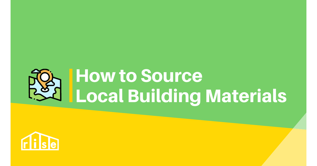 Top 3 Tips for How to Source Local Building Materials