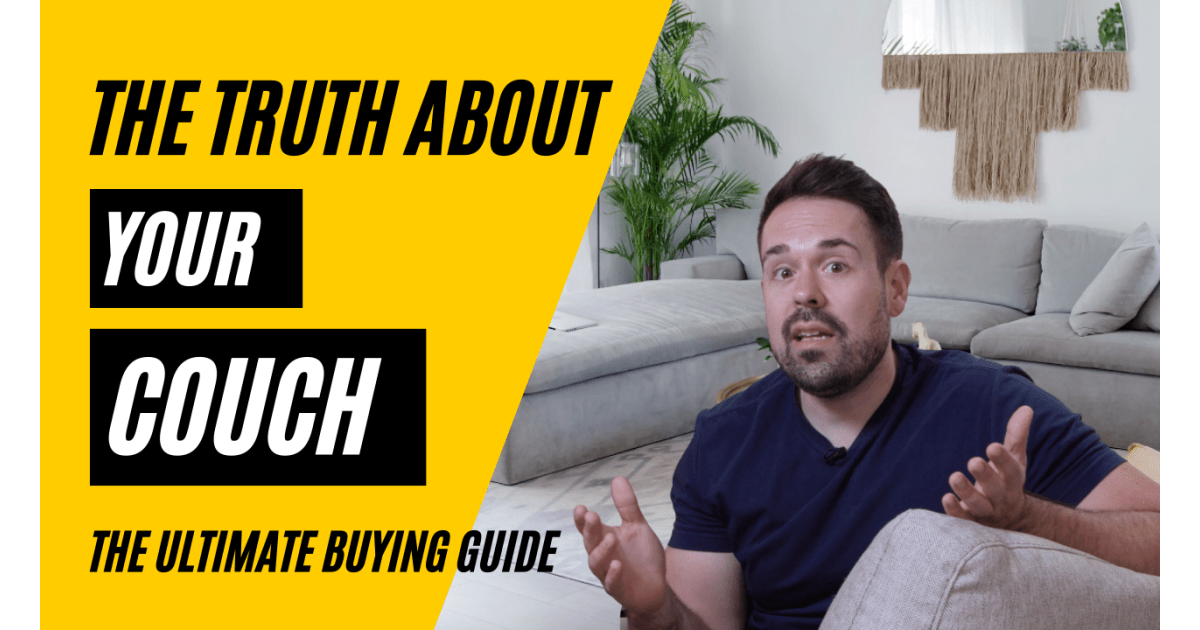 The Truth About Your Couch The Ultimate Buying Guide