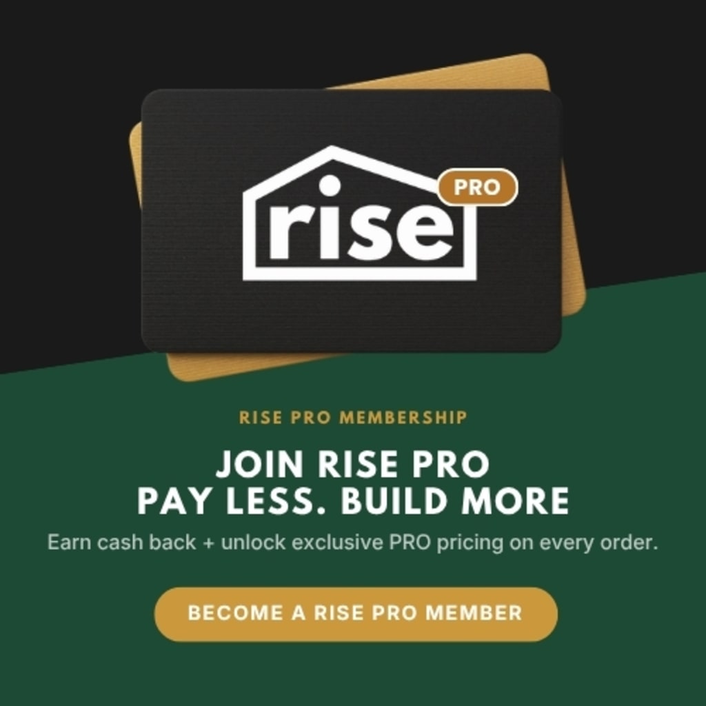 JOIN RISE PRO. PAY LESS. BUILD MORE