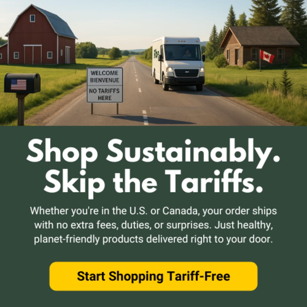 Shop Sustainably. Skip the Tariffs.